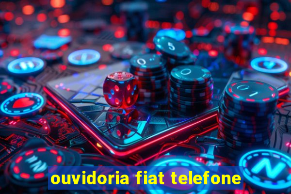 ouvidoria fiat telefone